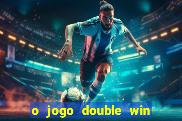 o jogo double win paga mesmo